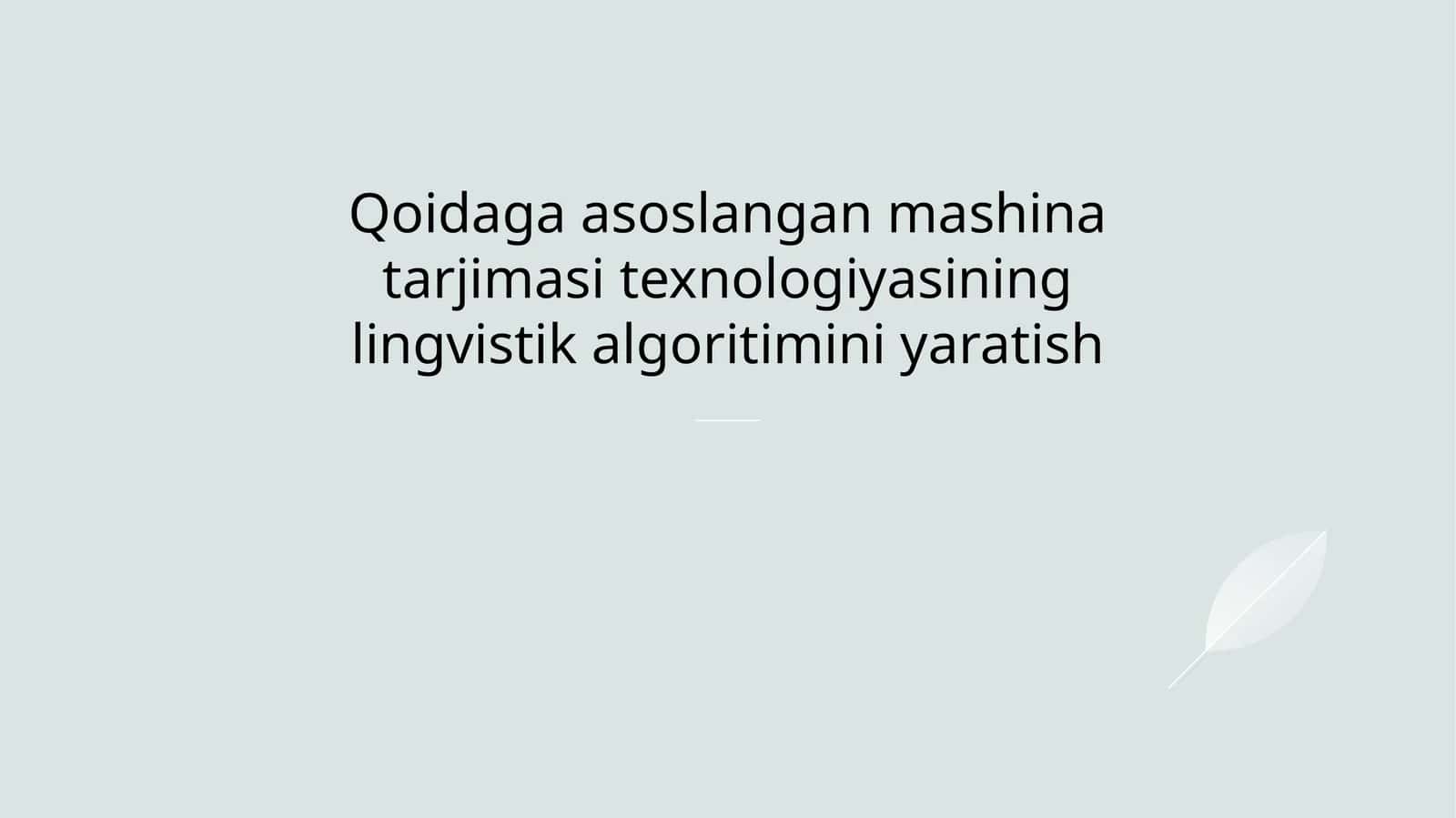 Qoidaga asoslangan mashina tarjimasi texnologiyasining lingvistik algoritimini yaratish 1