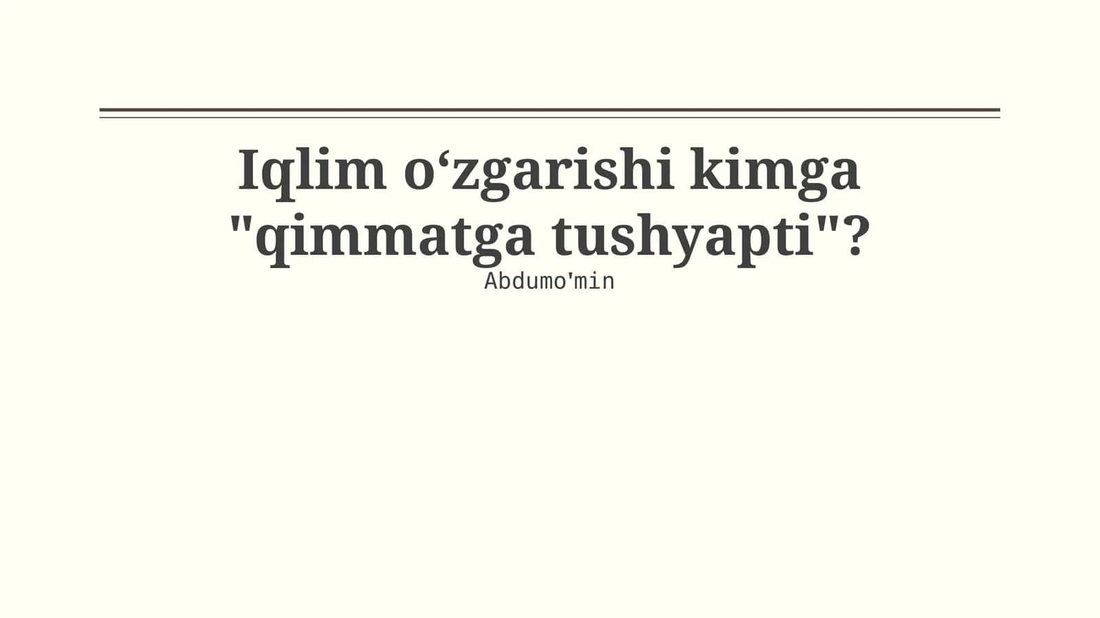 Iqlim oʻzgarishi kimga "qimmatga tushyapti"? 1