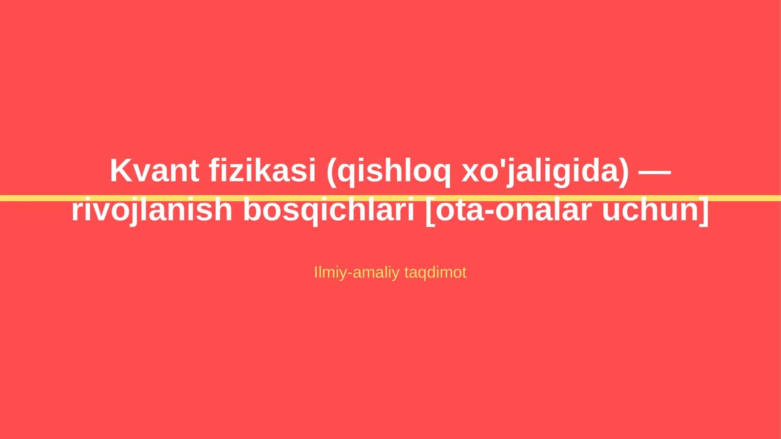 Kvant fizikasi (qishloq xo'jaligida) — rivojlanish bosqichlari [ota-onalar uchun] 1