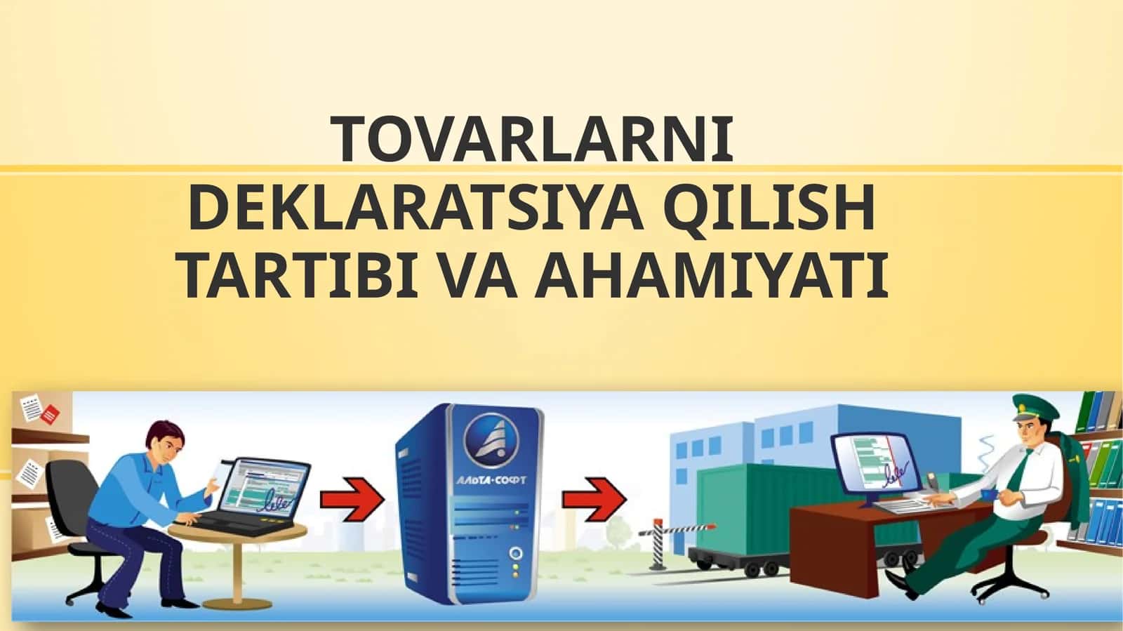 TOVARLARNI DEKLARATSIYA QILISH TARTIBI VA AHAMIYATI 1