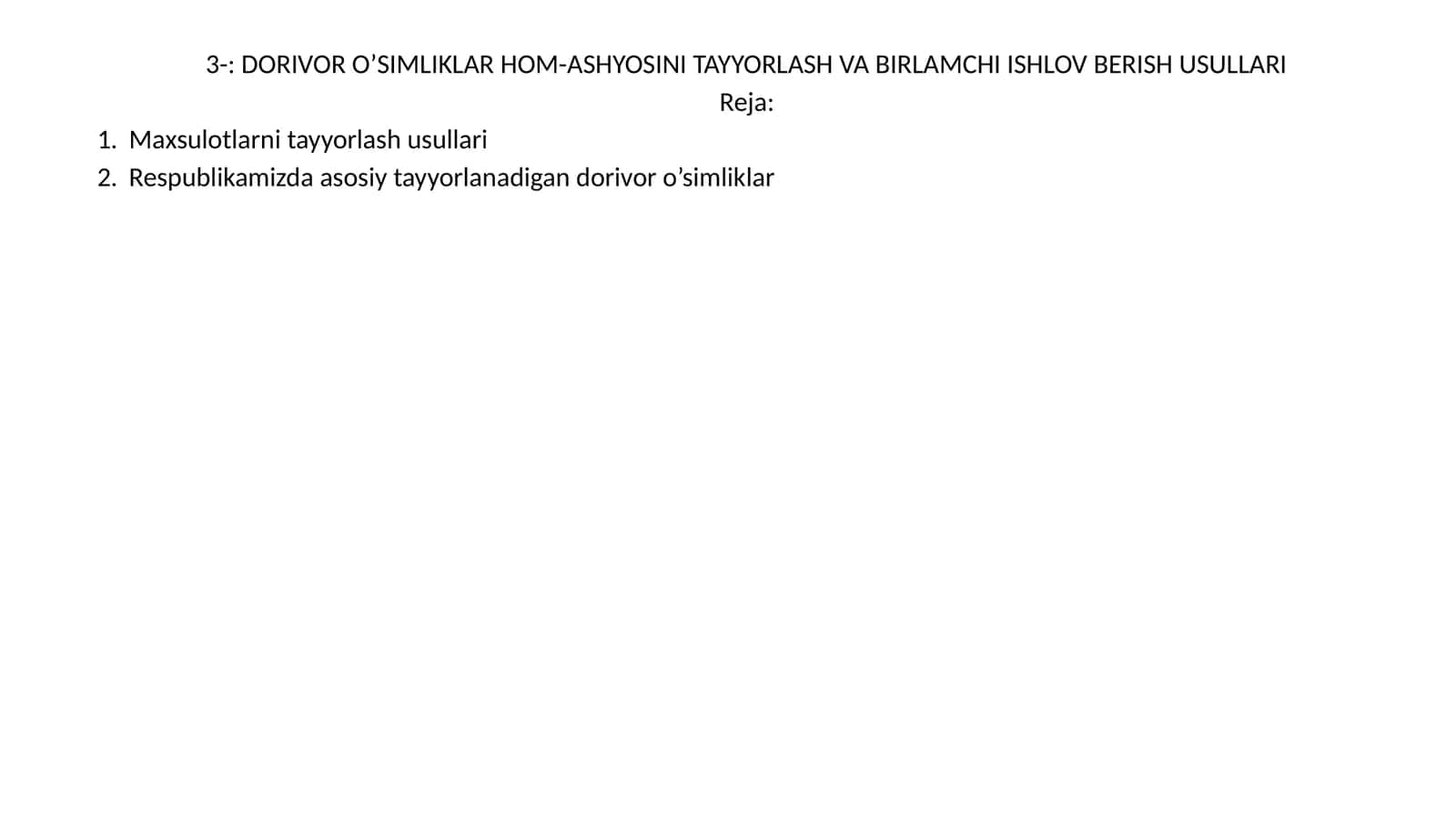 Dorivor O'simliklar Hom-ashyosini Tayyorlash va Birlamchi Ishlov Berish Usullari 1