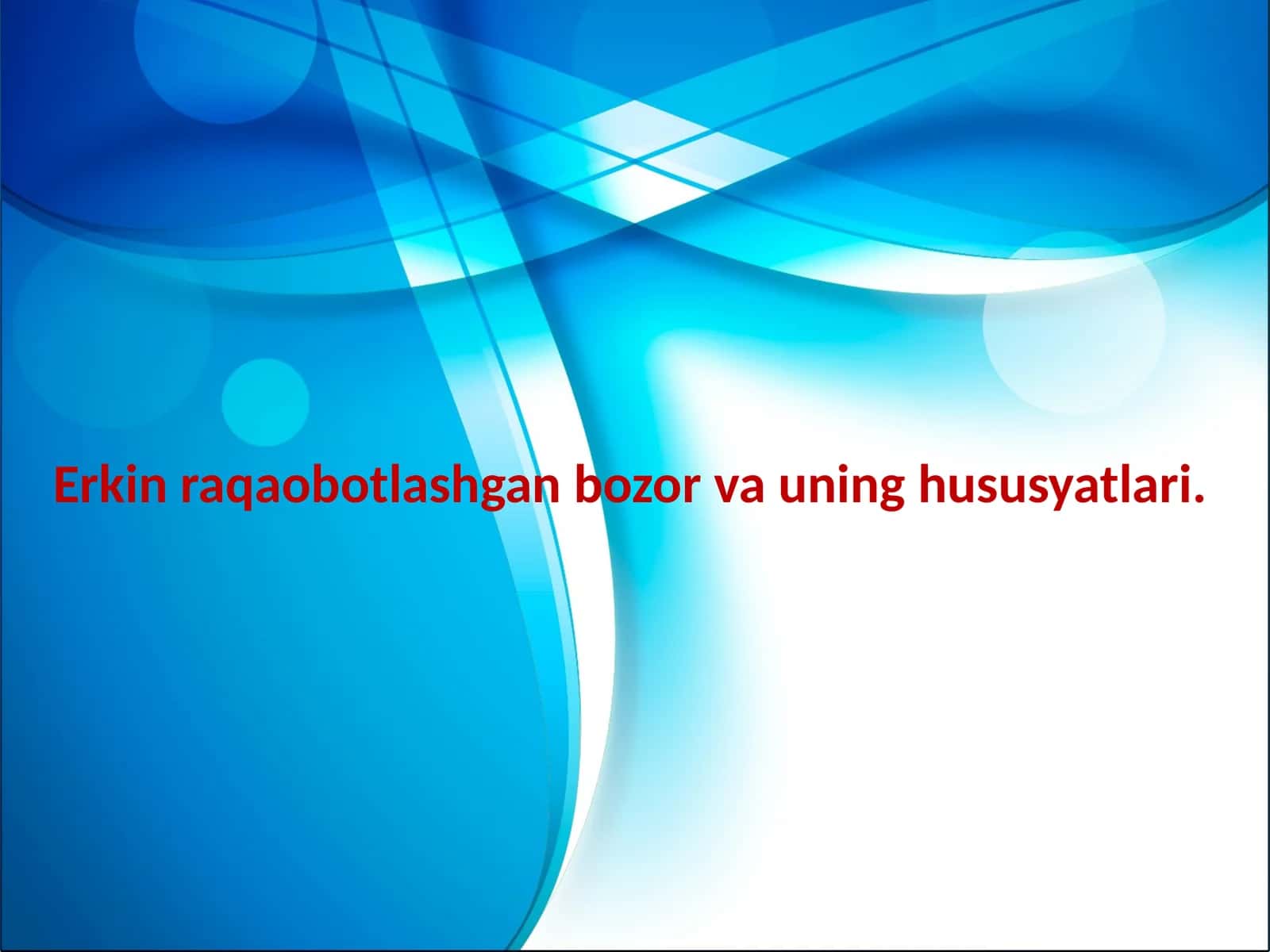 Erkinraqaobotlashganbozor vauninghususyatlari 1