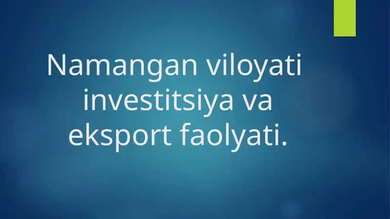 Namangan viloyati investitsiya va eksport faolyati 1