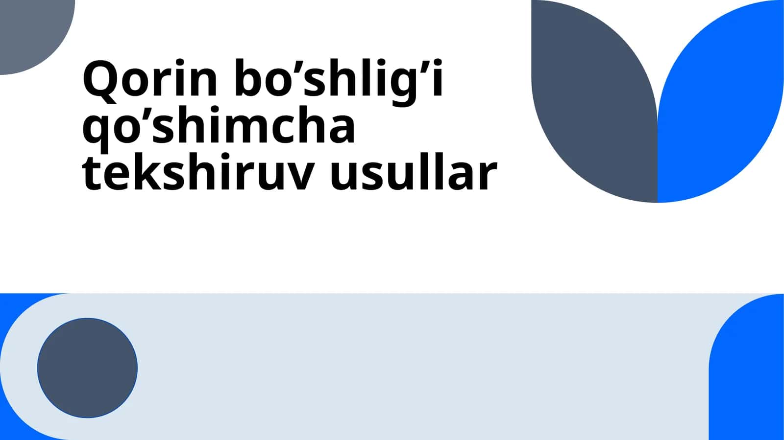Qorin bo’shlig’i qo’shimcha tekshiruv usullar 1