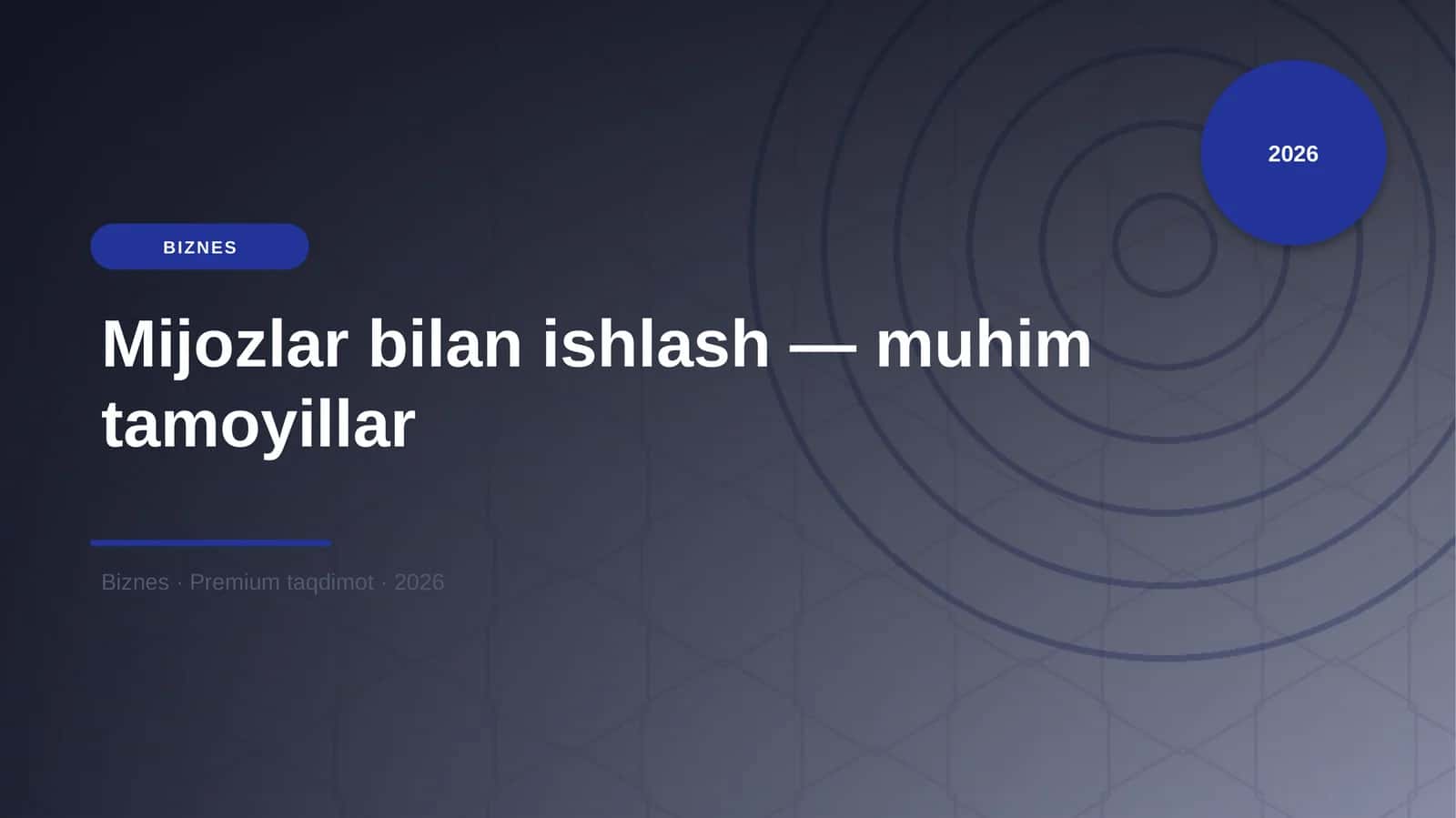 Mijozlar bilan ishlash — muhim tamoyillar 1
