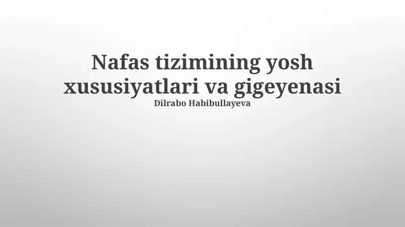 Nafas tizimining yosh xususiyatlari va gigeyenasi 1