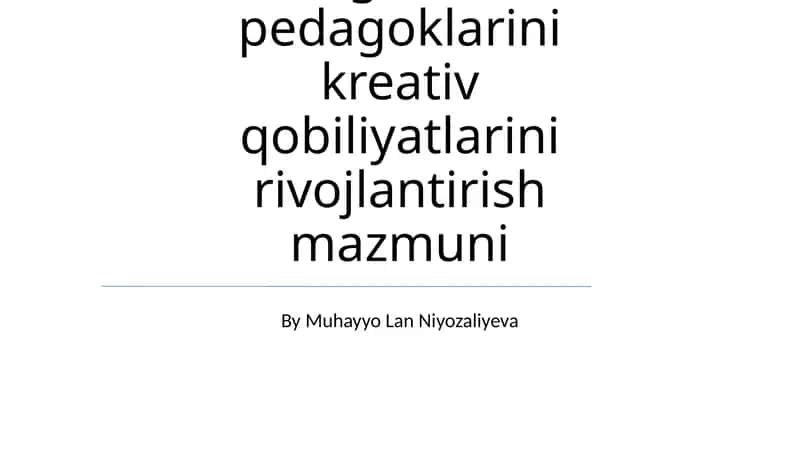 Boʻlajak maktabgacha taʼlim pedagoklarini kreativ qobiliyatlarini rivojlantirish mazmuni 1