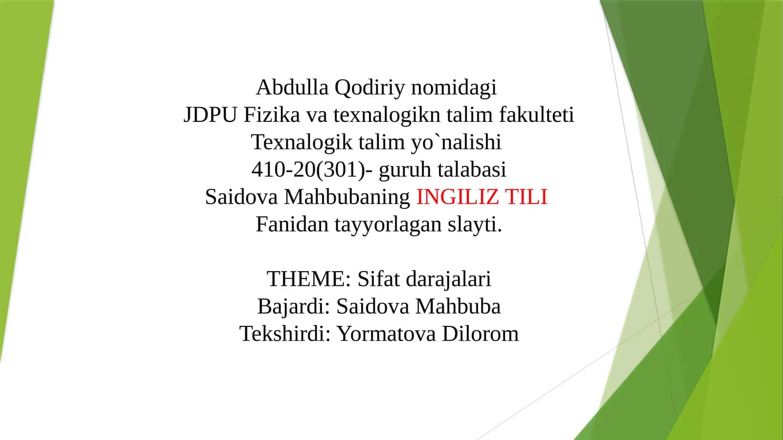 INGLIZ TILIFanidantayyorlaganslayti.THEME:Sifatdarajalari 1