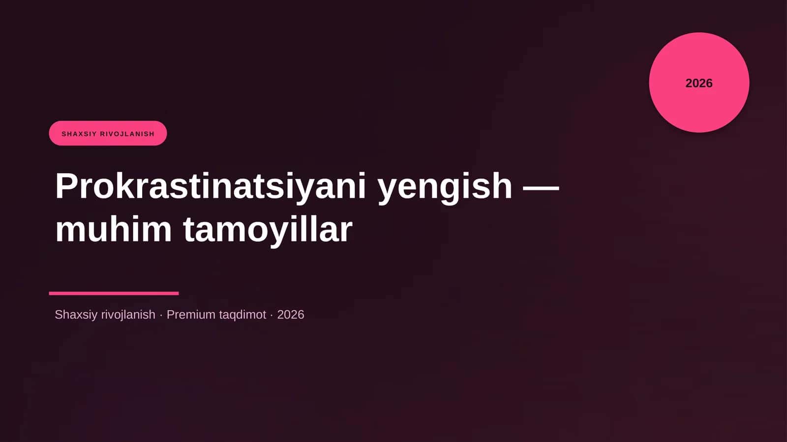 Prokrastinatsiyani yengish — muhim tamoyillar 1