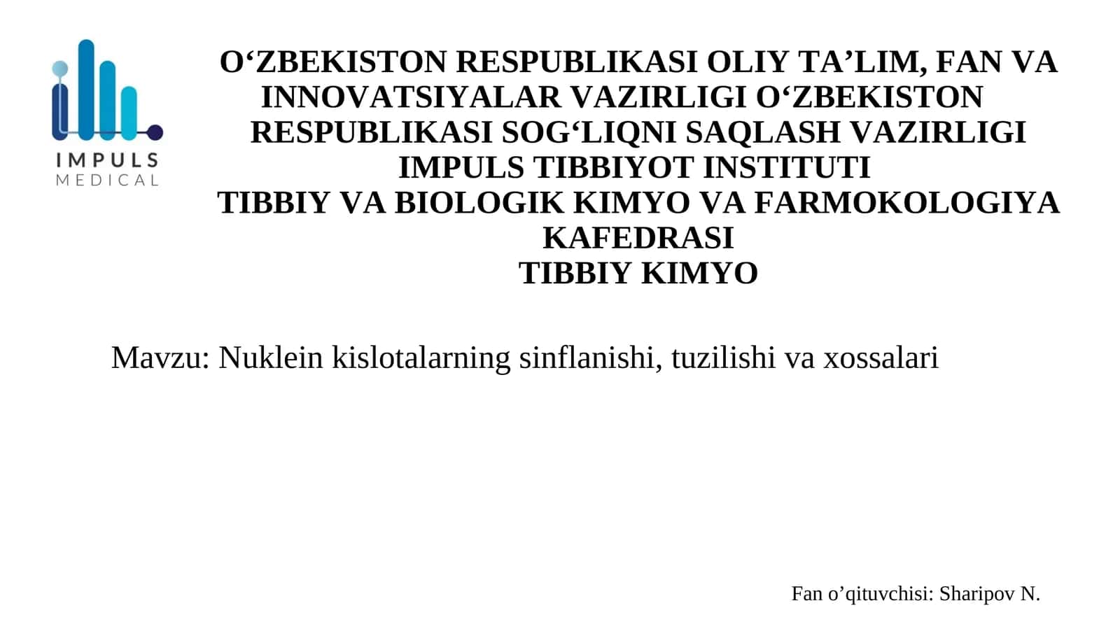 Nuklein kislotalarning sinflanishi, tuzilishi va xossalari 1