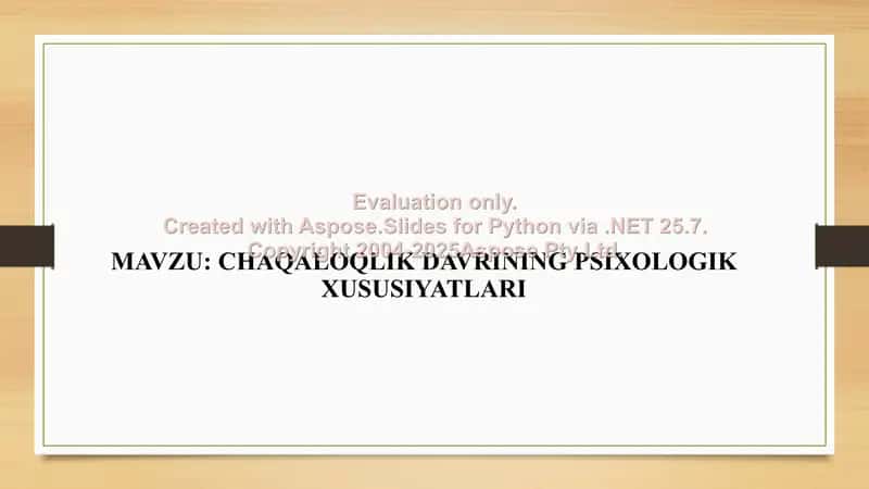 Chaqaloqlik davrining psixologik xususiyatlari 1
