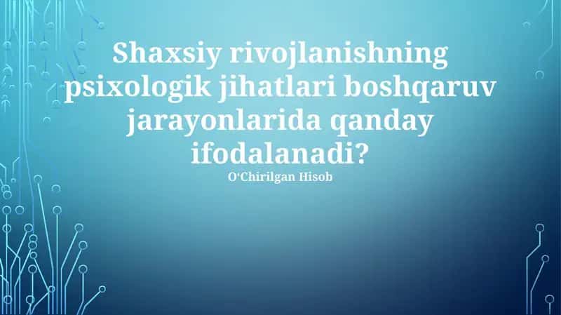 Psixologik jihatlar va rivojlanish 1