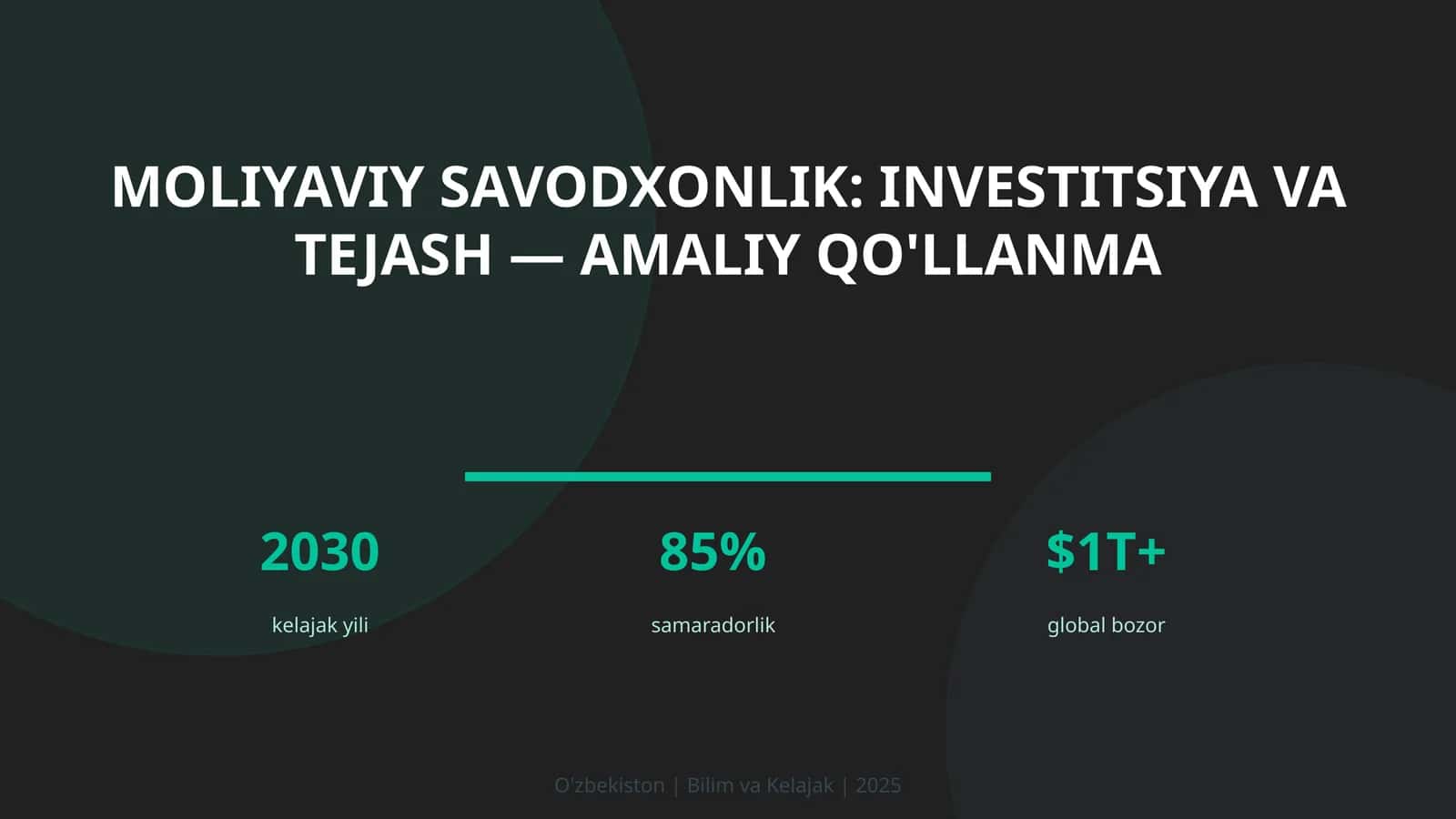 Moliyaviy savodxonlik: investitsiya va tejash — amaliy qo'llanma 1