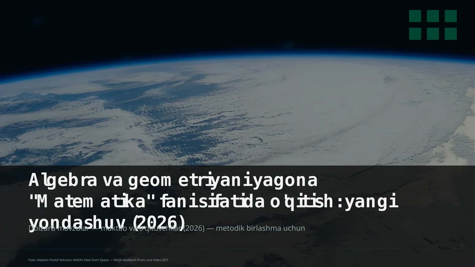 Algebra va geometriyani yagona "Matematika" fani sifatida o'qitish: yangi yondashuv 1