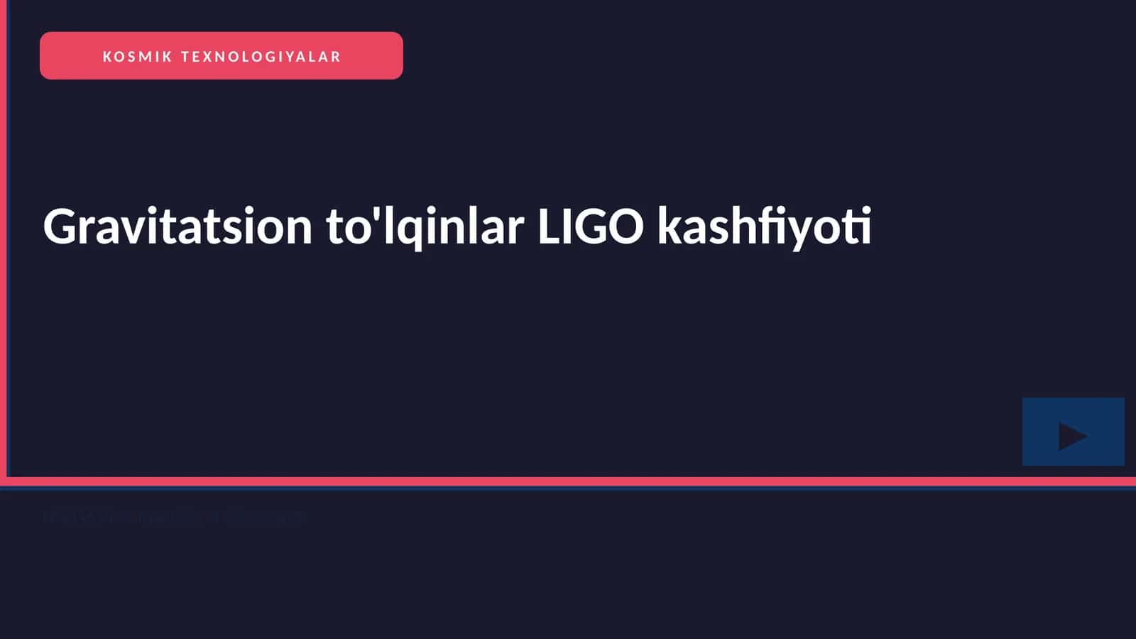Gravitatsion to'lqinlar LIGO kashfiyoti 1