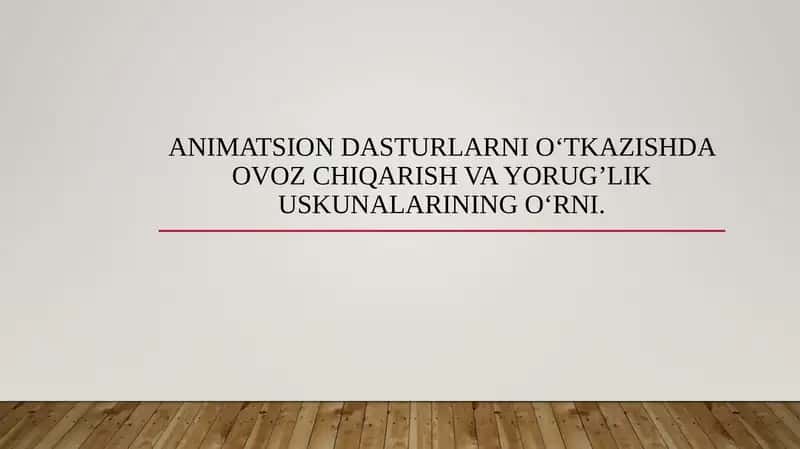 Animatsion dasturlarni o‘tkazishda ovoz chiqarish va yorug’lik uskunalarining o‘rni. 1