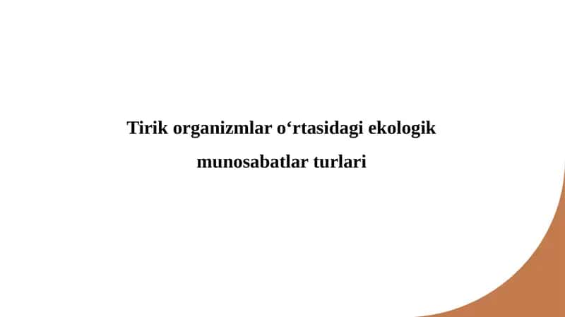 Tirik organizmlar o‘rtasidagi ekologik munosabatlar turlari 1