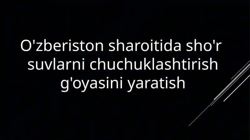 O'zberiston sharoiti dasho'r suvlarini chuchuklash 1
