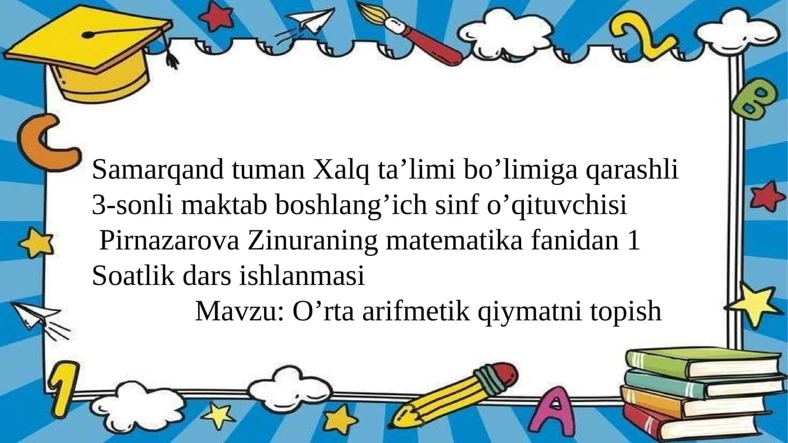 5-sinf Matematika fanidan ochiq dars ishlanma. O'rta arifmetik qiymatni topish 1