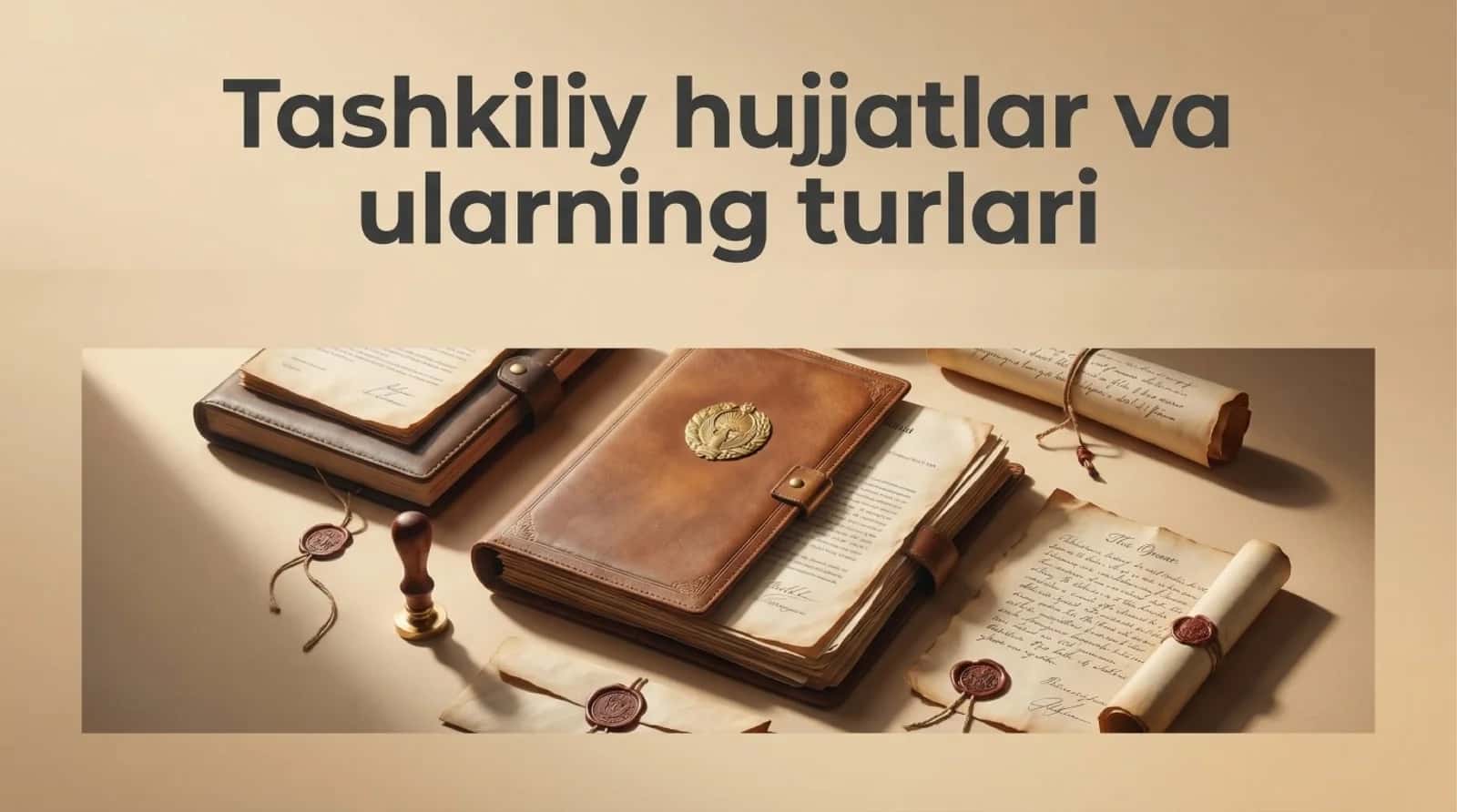 Tashkiliy hujjatlar va ularning turlari 1