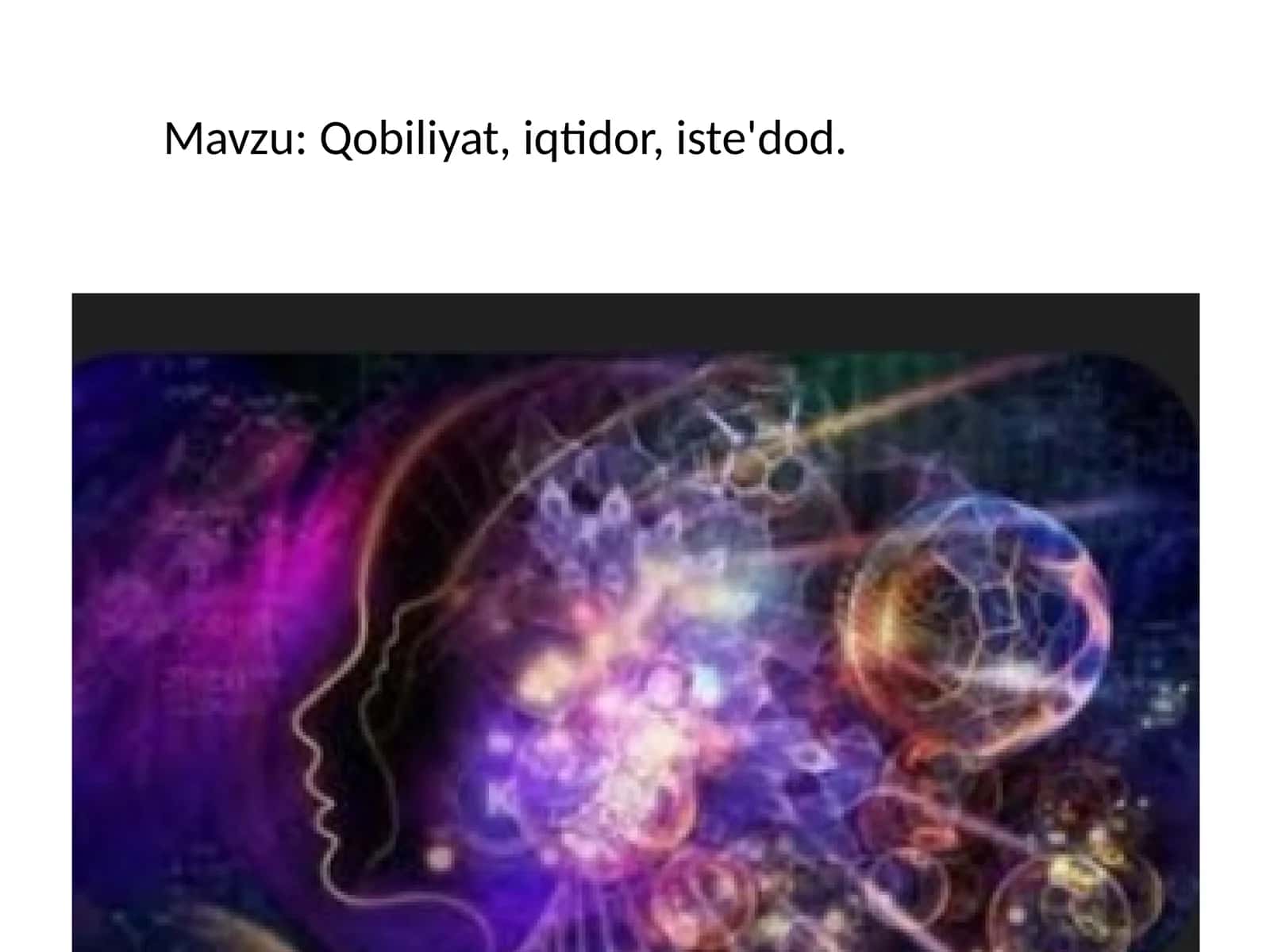 Qobiliyat, iqtidor, iste'dod 1