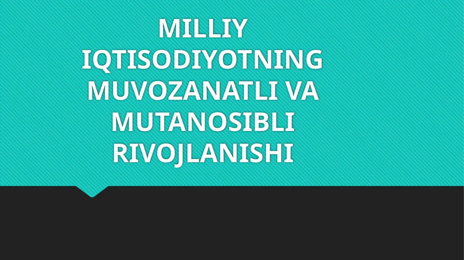 MILLIY IQTISODIYOTNING MUVOZANATLI VAMUTANOSIBLI RIVOJLANISHI 1