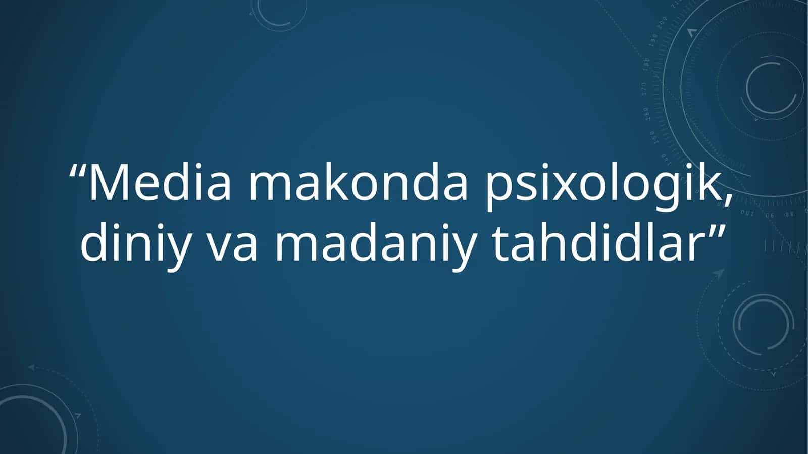 Media makonda psixologik, diniy va madaniy tahdidlar 1
