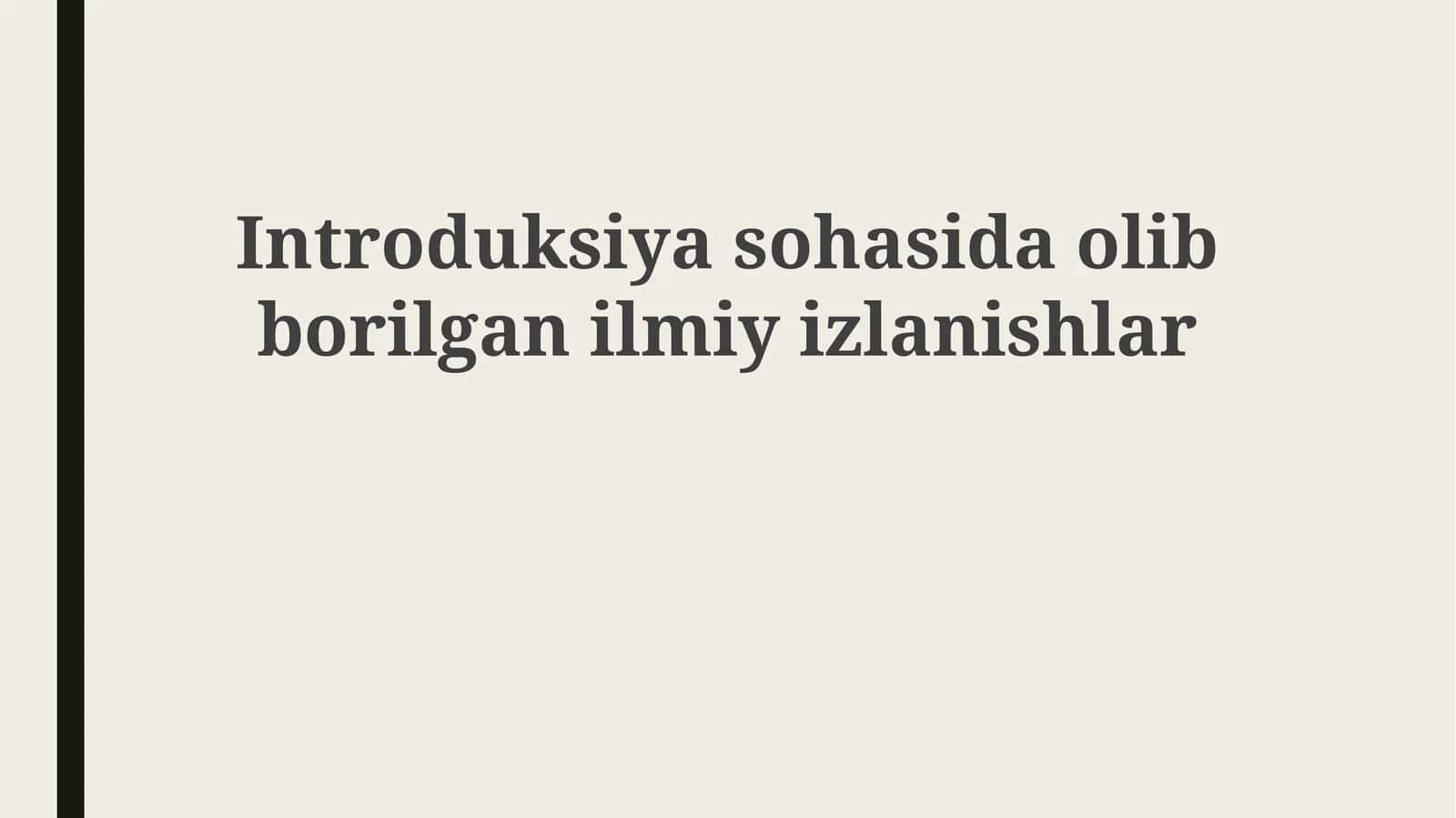 Introduksiyasohasidaolibborilganilmiyizlanishlar 1