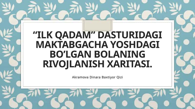 Ilk qadam dasturidagi maktabgacha bolgan bolaning rivojlanish xaritasi 1