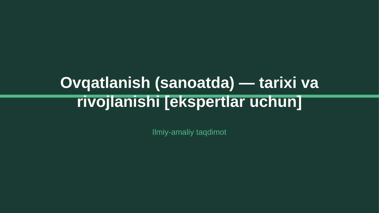 Ovqatlanish (sanoatda) — tarixi va rivojlanishi [ekspertlar uchun] 1