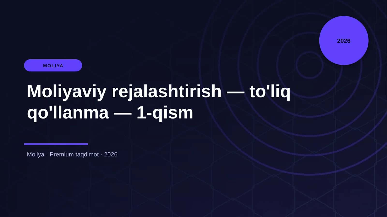 Moliyaviy rejalashtirish — to'liq qo'llanma — 1-qism 1