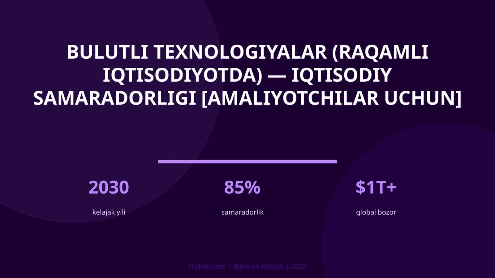 Bulutli texnologiyalar (raqamli iqtisodiyotda) — iqtisodiy samaradorligi [amaliyotchilar uchun] 1