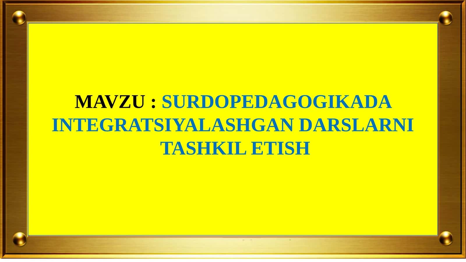 SURDOPEDAGOGIKADA INTEGRATSIYALASHGAN DARSLARNI TASHKIL ETISH 1