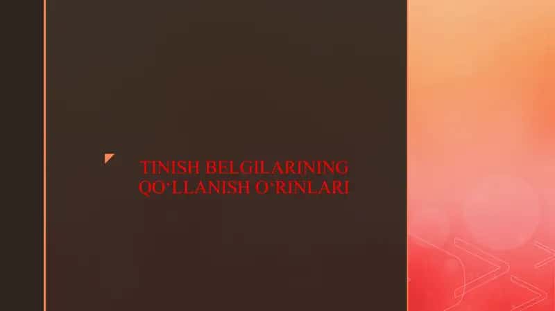TINISH BELGILARINING QOʻLLANISH OʻRINLARI 1
