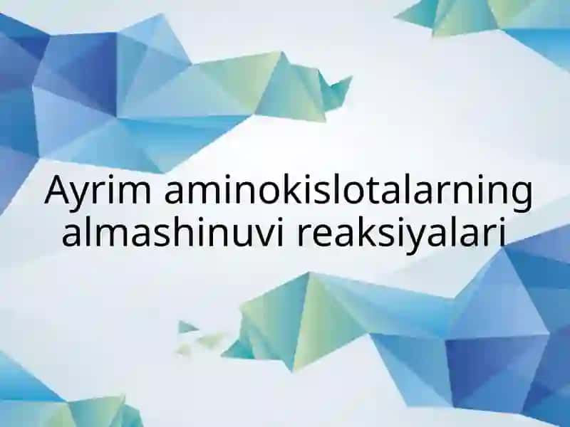 Aminokislotalarning almashinuvi reaksiyalari