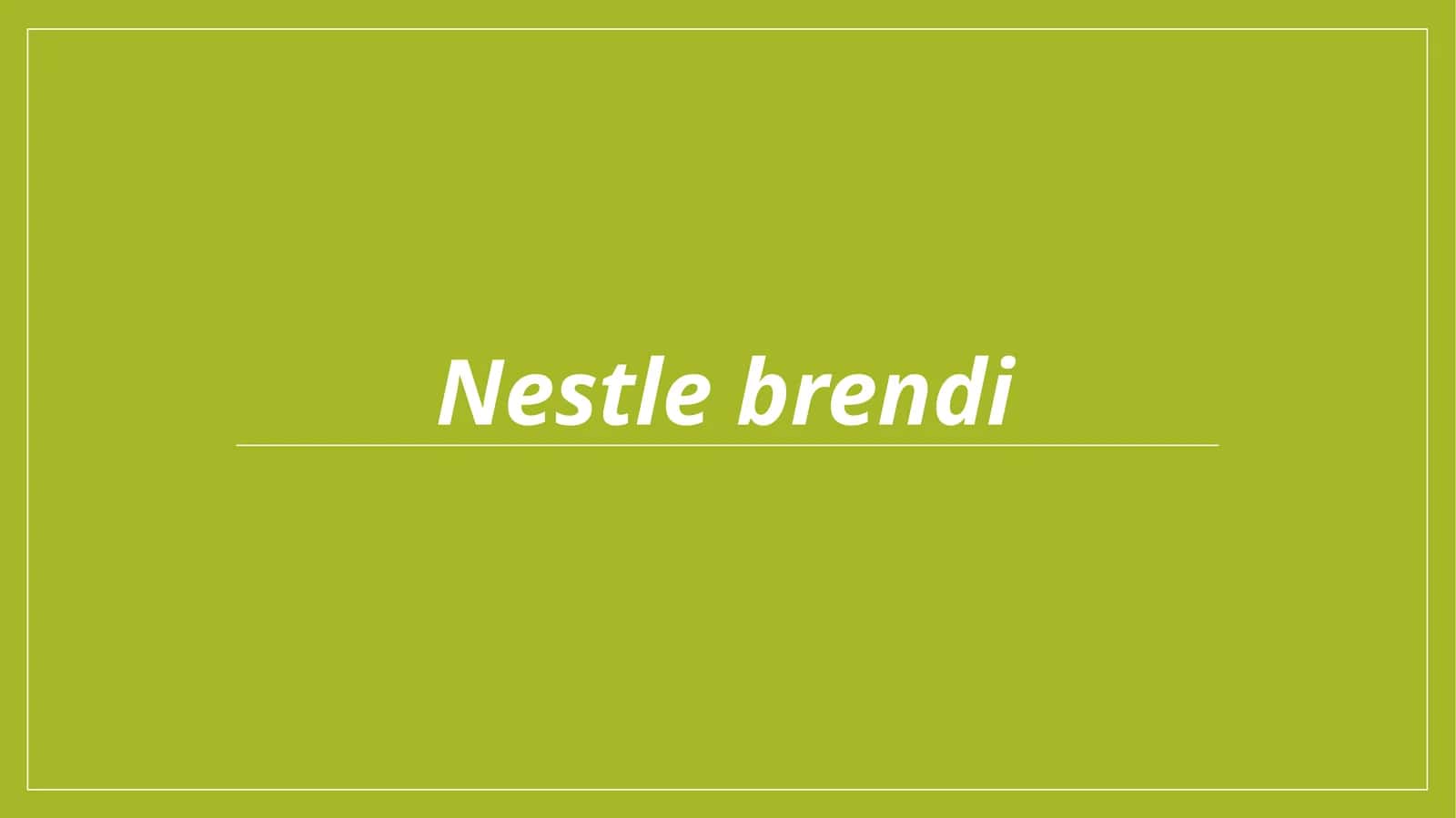 Nestle brendi 1