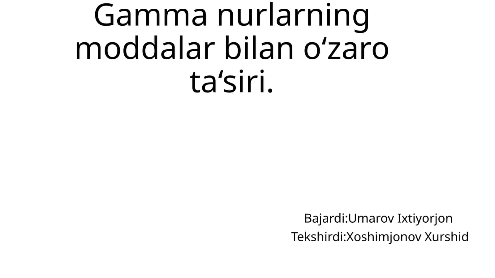 Gamma nurlarning moddalar bilan o‘zaro ta‘sir 1