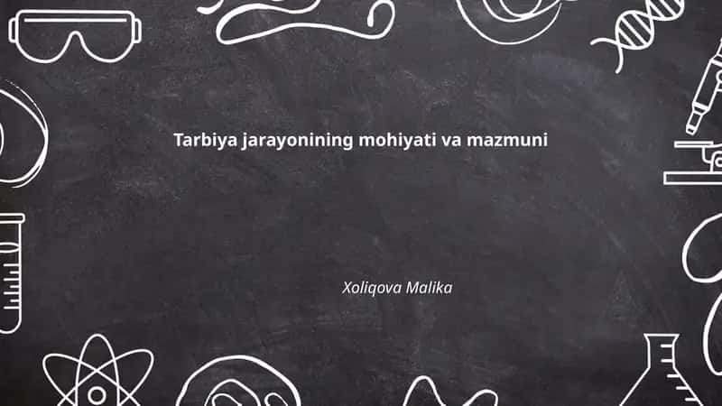 Tarbiya jarayonining mohiyati va mazmuni 1