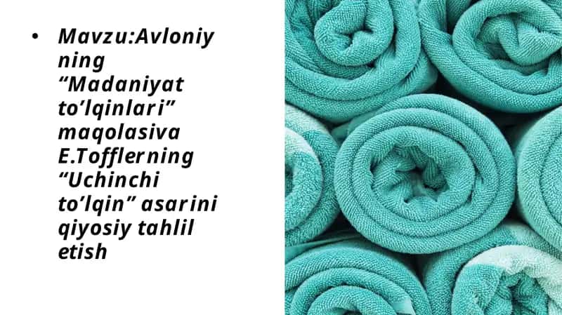 Avloniyning “Madaniyat to’lqinlari” maqolasiva E.Tofflerning “Uchinchi to’lqin” asarini qiyosiy tahlil etish 1