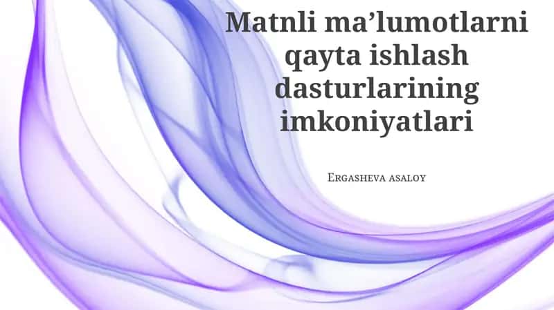 Matnli maʼlumotlarni qayta ishlash dasturlarining imkoniyatlari 1
