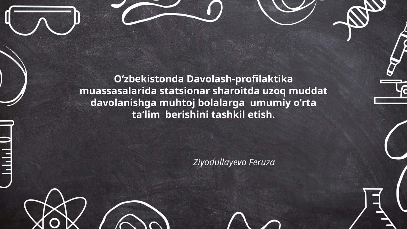 Davolash-profilaktika muassasalarida statsionar sharoitda uzoq muddat davolanishga muhtoj bolalarga 1