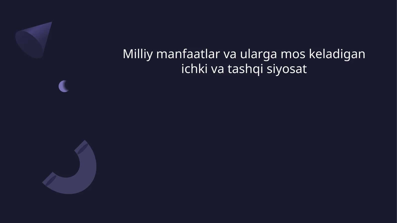 Milliy manfaatlar va ularga mos keladigan ichki va tashqi siyosat 1
