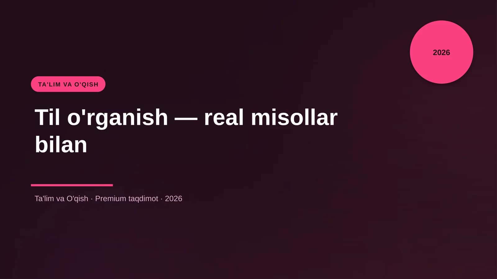 Til o'rganish — real misollar bilan 1