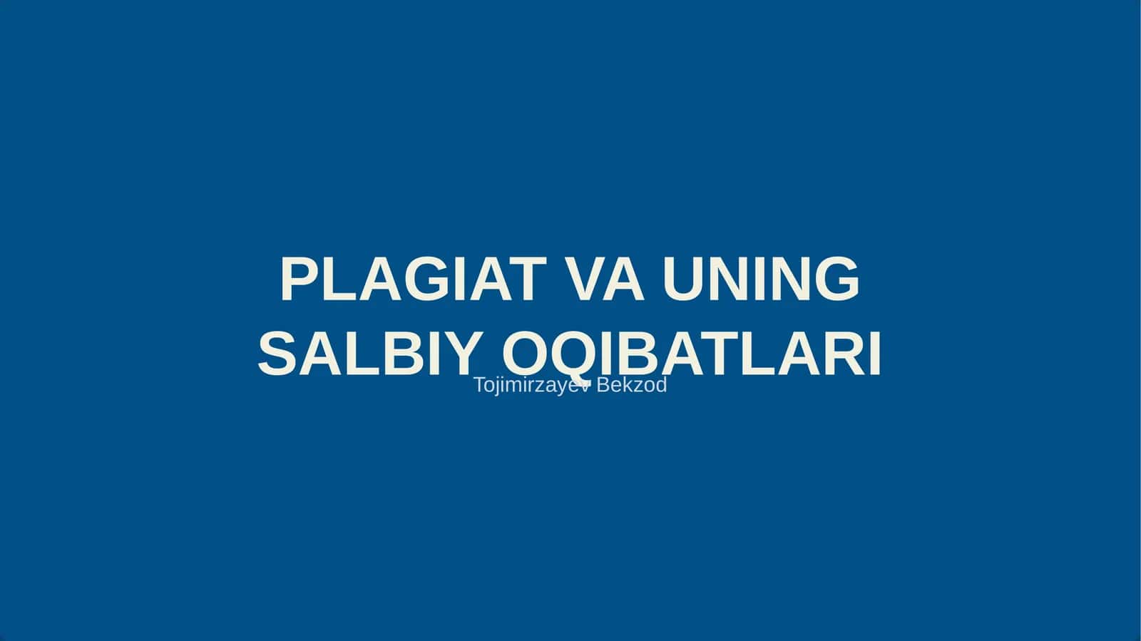 PLAGIAT VA UNING SALBIY OQIBATLARI 1