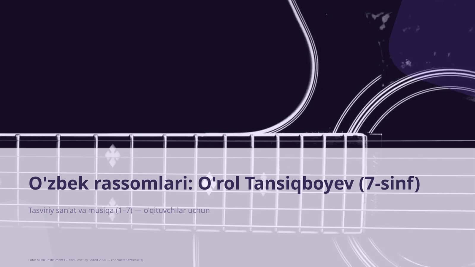 O'zbek rassomlari: O'rol Tansiqboyev (7-sinf) 1