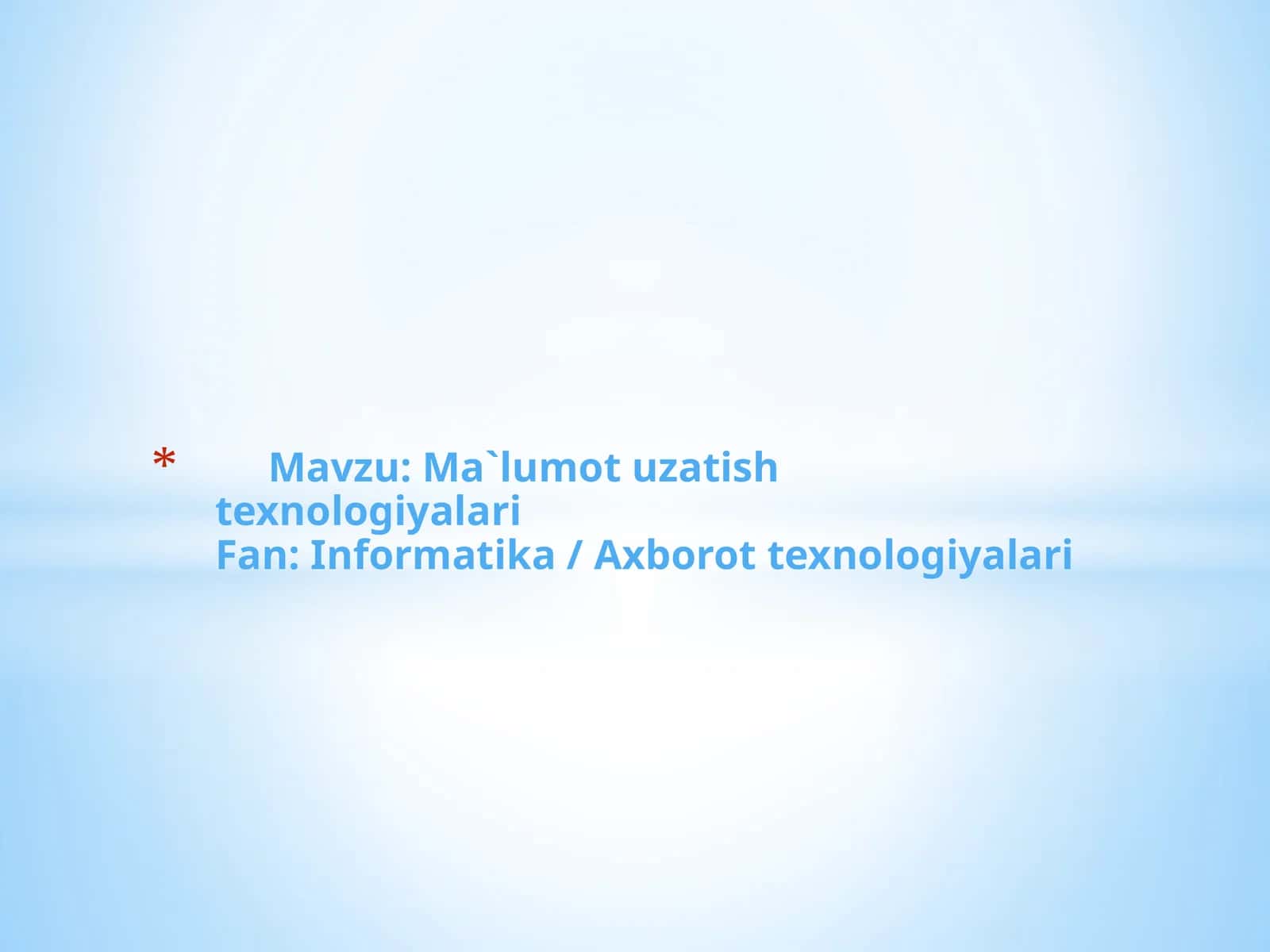 Ma`lumot uzatish texnologiyalari 1