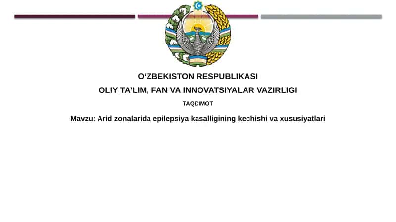 Aridzonalarida epilepsiyakasalligining kechishivaxususiyatlari 1