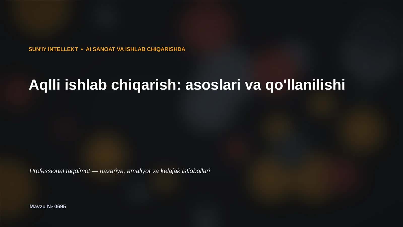Aqlli ishlab chiqarish: asoslari va qo'llanilishi 1