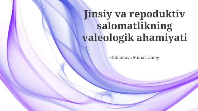 Jinsiy va repoduktiv salomatlikning valeologik ahamiyati 1