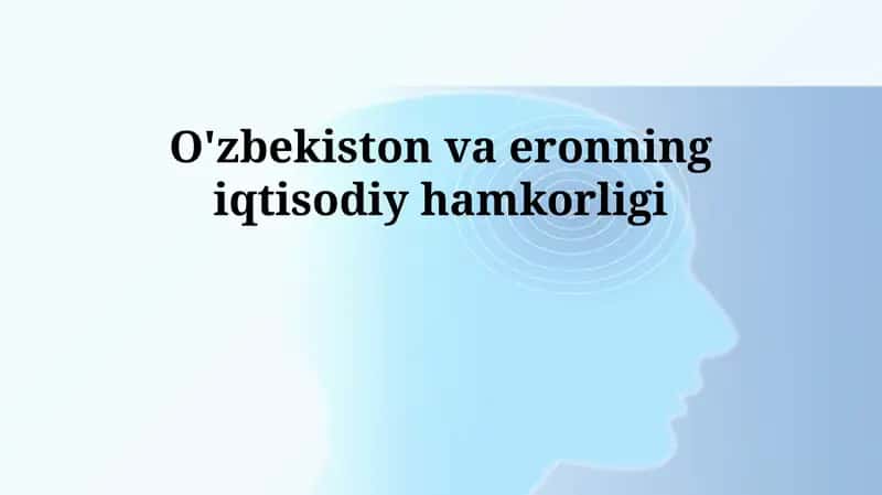 O'zbekiston va Eronning iqtisodiy hamkorligi 1